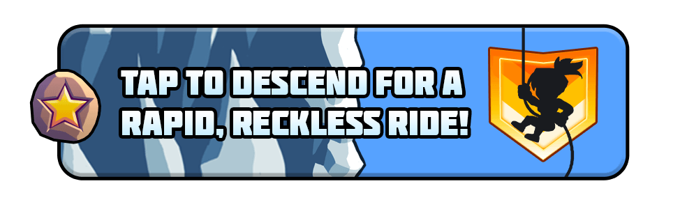 Tap to descend. Rapid, random ride!